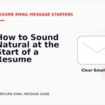 How to Sound Natural at the Start of a Resume Email Message