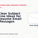 Clear Subject Line Ideas for Resume Email Messages