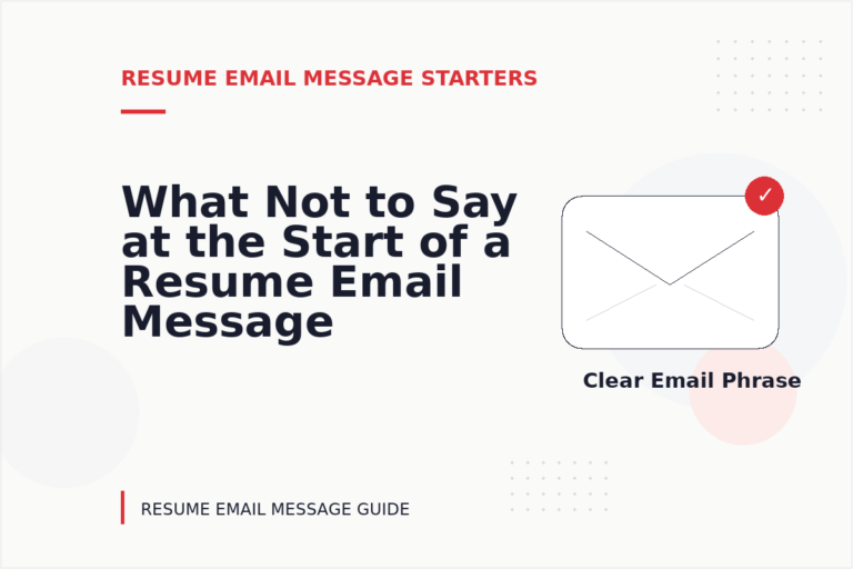 What Not to Say at the Start of a Resume Email Message What Not to Say at the Start of a Resume Email Message