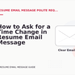 How to Ask for a Time Change in Resume Email Message English