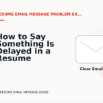How to Say Something Is Delayed in a Resume Email Message