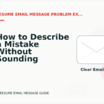 How to Describe a Mistake Without Sounding Rude in Resume Email Message English