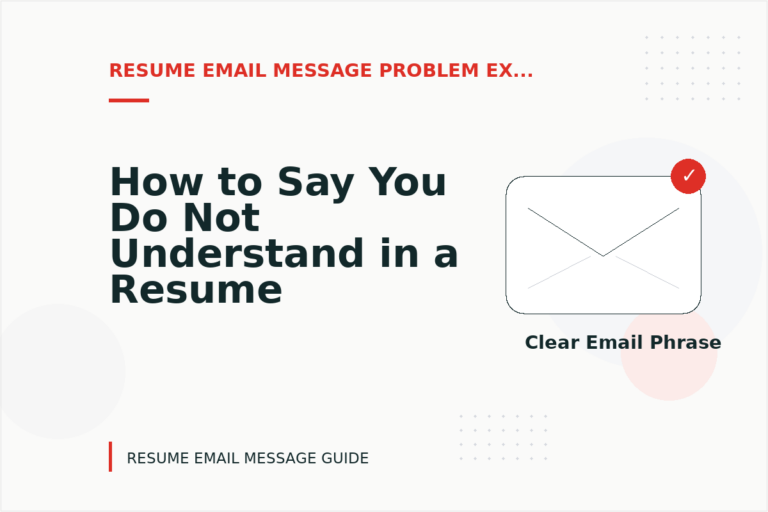 How to Say You Do Not Understand in a Resume Email Message