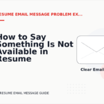 How to Say Something Is Not Available in Resume Email Message English