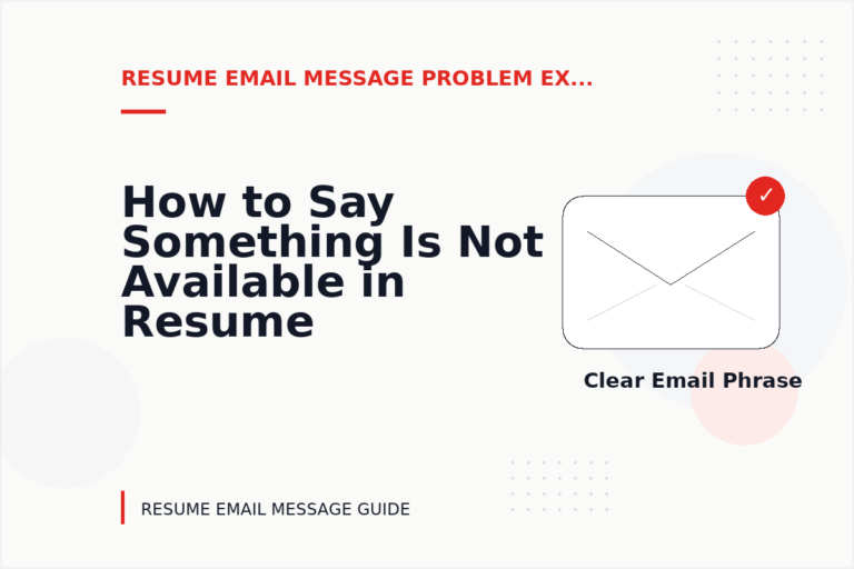 How to Say Something Is Not Available in Resume Email Message English