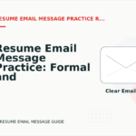Resume Email Message Practice: Formal and Friendly Versions