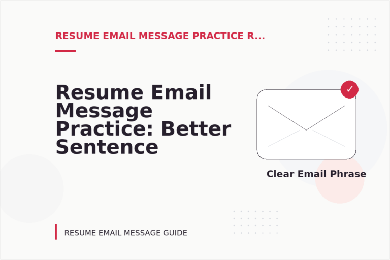Resume Email Message Practice: Better Sentence Choices Resume Email Message Practice: Better Sentence Choices