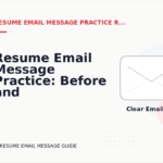 Resume Email Message Practice: Before and After Corrections